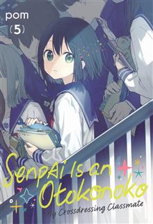 SENPAI IS AN OTOKONOKO MY CROSSDRESSING CLASSMATE GN VOL 05