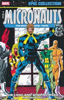 MICRONAUTS EPIC COLLECTION THE ORIGINAL MARVEL YEARS THE LONG AND WINDING ROAD TP