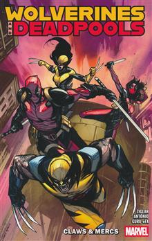 WOLVERINES & DEADPOOLS CLAWS & MERCS TP