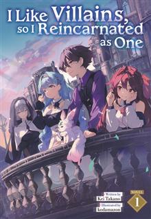 I LIKE VILLAINS SO I REINCARNATED AS ONE GN (LIGHT NOVEL) VOL 01