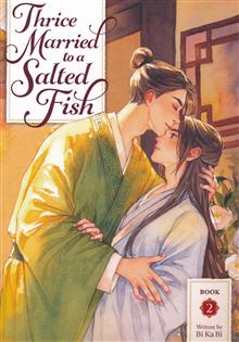 THRICE MARRIED TO A SALTED FISH GN (NOVEL) VOL 02