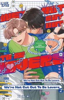 WERE NOT CUT OUT TO BE LOVERS GN VOL 02 (MR)