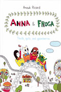 ANNA & FROGA THRILLS SPILLS & GOOSEBERRIES HC