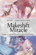 MAKESHIFT MIRACLE HC VOL 02 BOY WHO STOLE