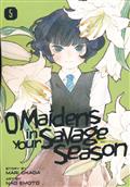 O MAIDENS IN YOUR SAVAGE SEASON GN VOL 05
