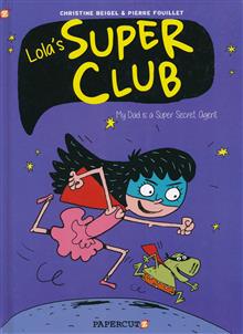 LOLAS SUPER CLUB HC VOL 01 MY DAD IS A SUPER SECRET AGENT
