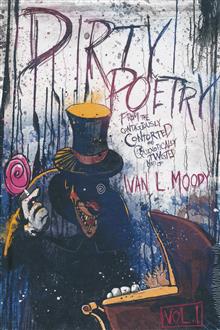 DIRTY POETRY FROM MIND IVAN L MOODY HC (MR)