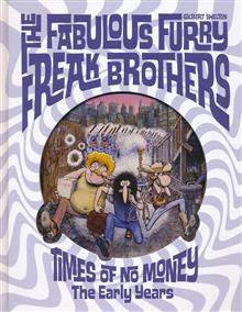 FABULOUS FURRY FREAK BROTHERS TIMES OF NO MONEY AND OTHER STORIES HC (MR)