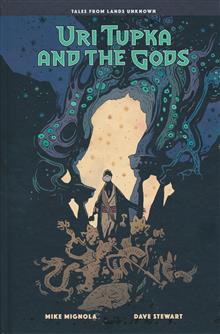 URI TUPKA AND THE GODS ANOTHER STORY FROM LANDS UNKNOWN HC