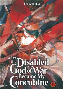 AFTER THE DISABLED GOD OF WAR BECAME MY CONCUBINE GN (NOVEL) VOL 01