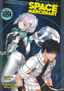 REBORN AS A SPACE MERCENARY I WOKE UP PILOTING THE STRONGEST STARSHIP GN (LIGHT NOVEL) VOL 14