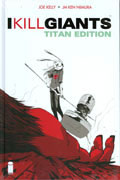 I KILL GIANTS TITAN ED HC VOL 01