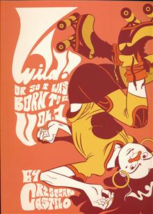 WILD TP VOL 1 OR SO I WAS BORN TO BE (MR)