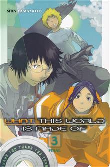 WHAT THIS WORLD IS MADE OF GN VOL 03