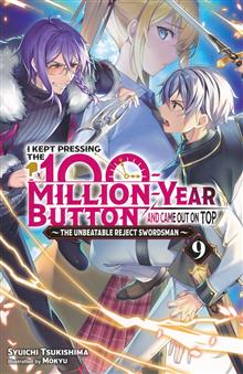KEPT PRESSING 100-MILLION YEAR BUTTON LIGHT NOVEL SC VOL 09