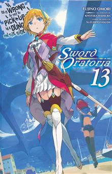 IS IT WRONG PICK GIRLS DUNGEON SWORD ORATORIA NOVEL SC VOL 13