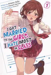 I GOT MARRIED TO THE GIRL I HATE MOST IN CLASS GN (LIGHT NOVEL) VOL 1