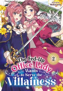 FED-UP OFFICE LADY WANTS TO SERVE THE VILLAINESS GN VOL 02