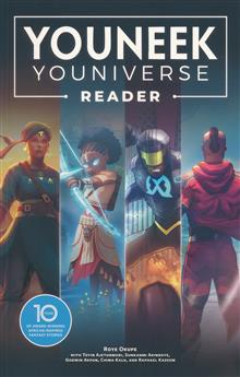 YOUNEEK YOUNIVERSE READER 10 YEARS OF AWARD-WINNING AFRICAN-INSPIRED FANTASY STORIES