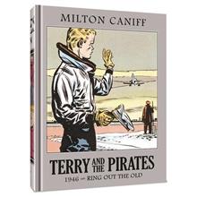 TERRY AND THE PIRATES THE MASTER COLLECTION HC VOL 12 1946 RING OUT THE OLD