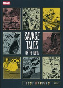 LOST MARVELS HC NO 03 SAVAGE TALES OF THE 1980S (MR)
