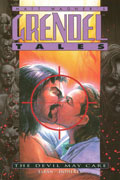 GRENDEL TALES THE DEVIL MAY CARE TP